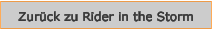 Zurück zu Rider in the Storm